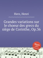 Grandes variations sur le choeur des grecs du sige de Corinthe, Op.36