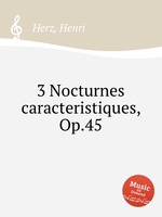 3 Nocturnes caracteristiques, Op.45