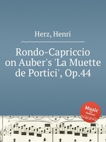 Rondo-Capriccio on Auber`s `La Muette de Portici`, Op.44
