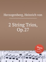 2 String Trios, Op.27