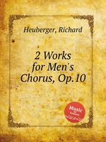 2 Works for Men`s Chorus, Op.10