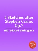 4 Sketches after Stephen Crane, Op.7