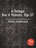 6 Songs for 4 Voices, Op.37