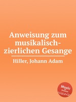 Anweisung zum musikalisch-zierlichen Gesange