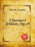 3 Quatuors Brillants, Op.19