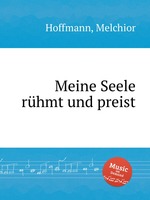 Meine Seele rhmt und preist