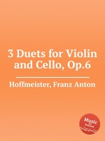 3 Duets for Violin and Cello, Op.6