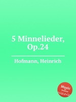 5 Minnelieder, Op.24