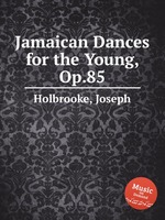 Jamaican Dances for the Young, Op.85