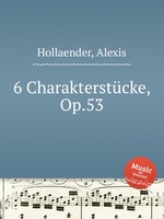 6 Charakterstcke, Op.53