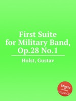 First Suite for Military Band, Op.28 No.1