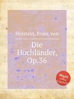 Die Hochlnder, Op.36