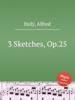 3 Sketches, Op.25