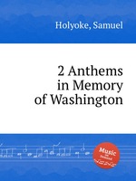 2 Anthems in Memory of Washington