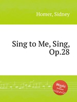 Sing to Me, Sing, Op.28