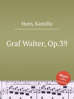 Graf Walter, Op.39