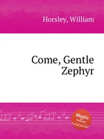 Come, Gentle Zephyr