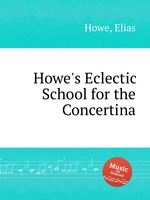 Howe`s Eclectic School for the Concertina