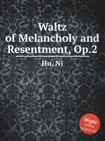 Waltz of Melancholy and Resentment, Op.2