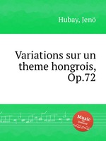 Variations sur un theme hongrois, Op.72