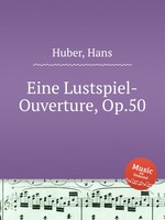 Eine Lustspiel-Ouverture, Op.50