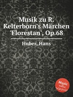 Musik zu R. Kelterborn`s Mrchen `Florestan`, Op.68