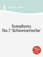 Symphony No.7 `Schweizerische`