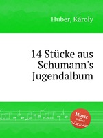14 Stcke aus Schumann`s Jugendalbum