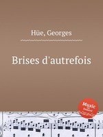 Brises d`autrefois