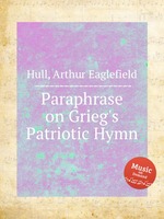 Paraphrase on Grieg`s Patriotic Hymn