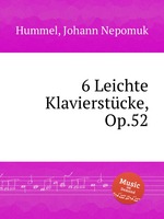 6 Leichte Klavierstcke, Op.52