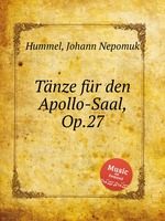 Tnze fr den Apollo-Saal, Op.27