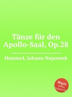 Tnze fr den Apollo-Saal, Op.28
