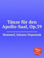 Tnze fr den Apollo-Saal, Op.39