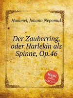Der Zauberring, oder Harlekin als Spinne, Op.46