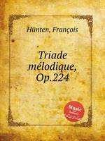 Triade mlodique, Op.224