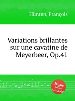 Variations brillantes sur une cavatine de Meyerbeer, Op.41