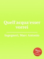 Quell`acqua`esser vorrei