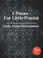 5 Pieces - For Little Pianist
