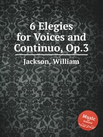 6 Elegies for Voices and Continuo, Op.3