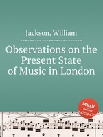 Observations on the Present State of Music in London
