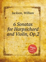6 Sonatas for Harpsichord and Violin, Op.2