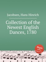 Collection of the Newest English Dances, 1780