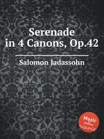 Serenade in 4 Canons, Op.42