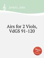 Airs for 2 Viols, VdGS 91-120