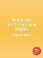 Fantasias for 4 Viols and Organ