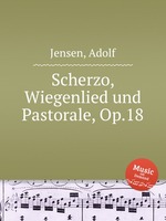 Scherzo, Wiegenlied und Pastorale, Op.18