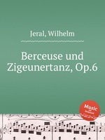 Berceuse und Zigeunertanz, Op.6