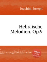 Hebrische Melodien, Op.9