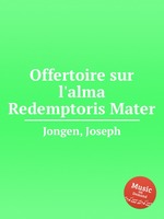 Offertoire sur l`alma Redemptoris Mater